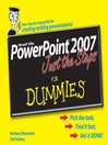 PowerPoint® 2007 Just the Steps<sup>TM</sup> For Dummies®